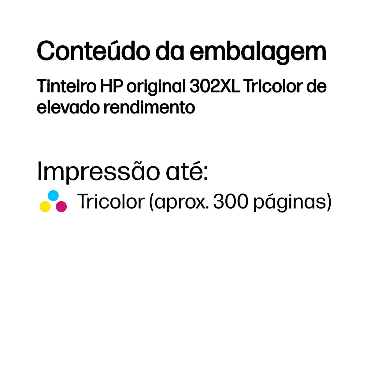 HP Ink 302XL / F6U67AE C,M,e XL - imagem 4
